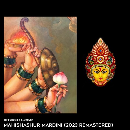 Diffshock & Blurface  - Mahishasur Mardini (2023 Remastered)