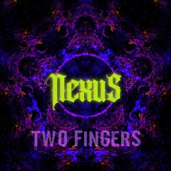 NEXU5 - TWO FINGERS