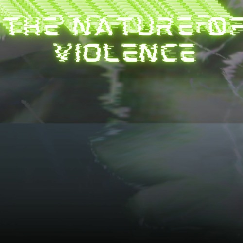 The Nature Of Violence