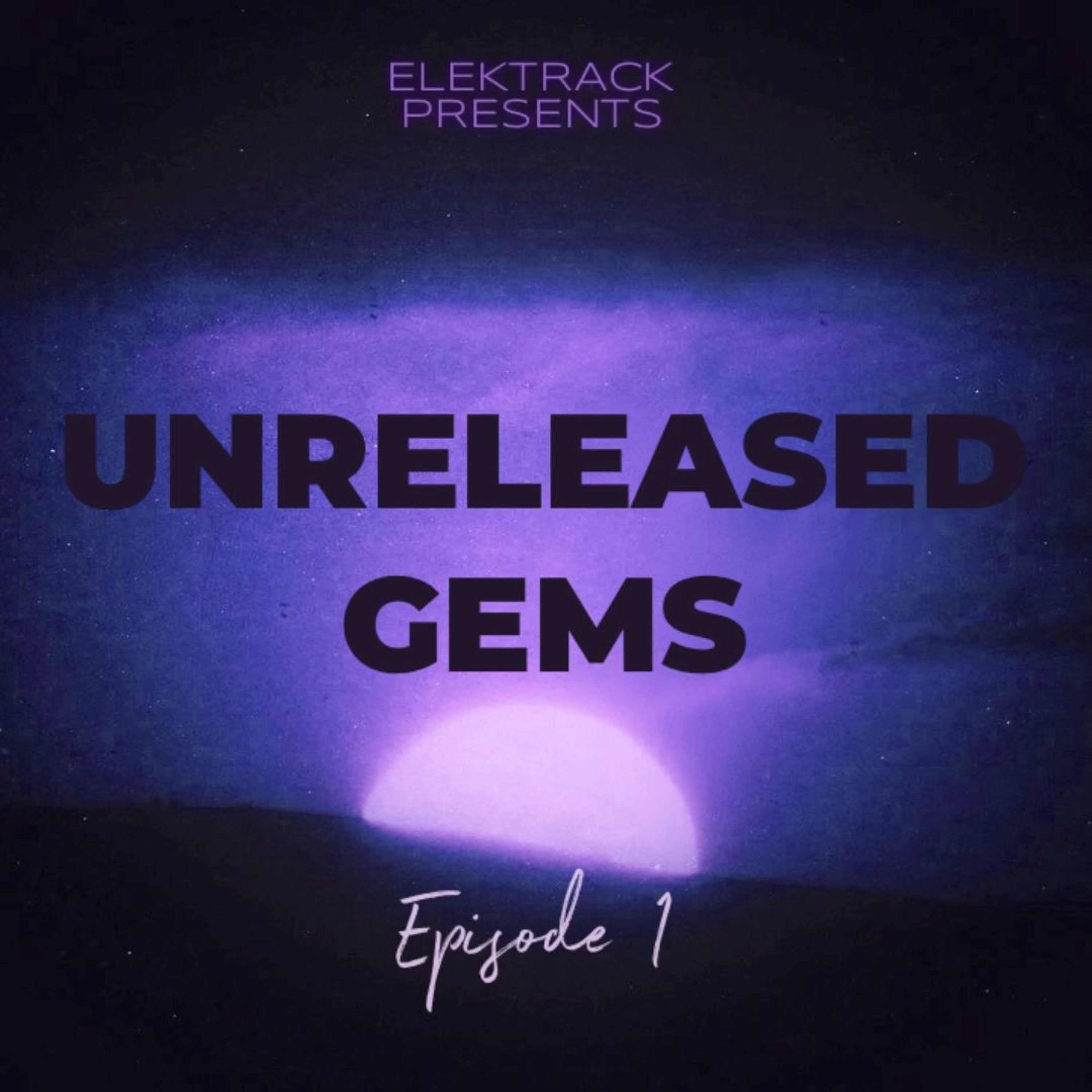 Unreleased Gems - Episode 1 episode artwork