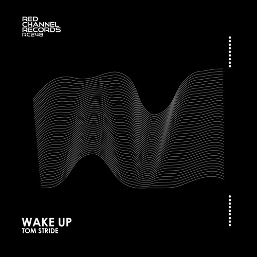 Tom Stride - Wake Up (Original Mix) [Red Channel Records]