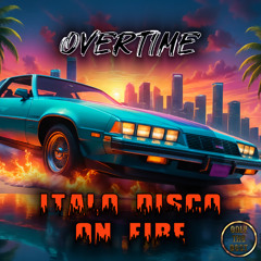 OVERTIME - Italo Disco on Fire 🎵DANCE 💿POP 📀2025