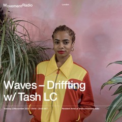 Waves • Drifting w/ Tash LC - 23 November 2021