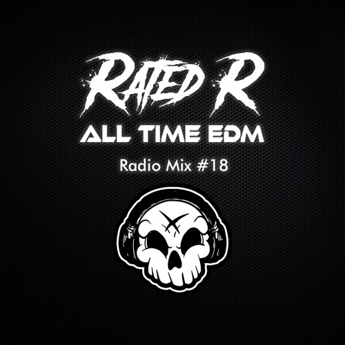 RATED R - "All Time Edm Mix" #18