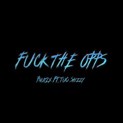 Pnut2X FT TuC Shizzy -  F*** THE OPPS