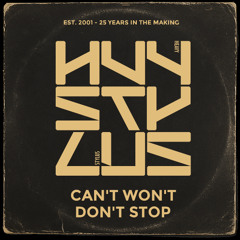 Heavy Stylus - Can't, Won't, Don't Stop (2025)