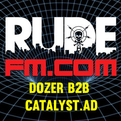 Dozer & Catalyst.AD - RudeFM.com - 15th January 2022