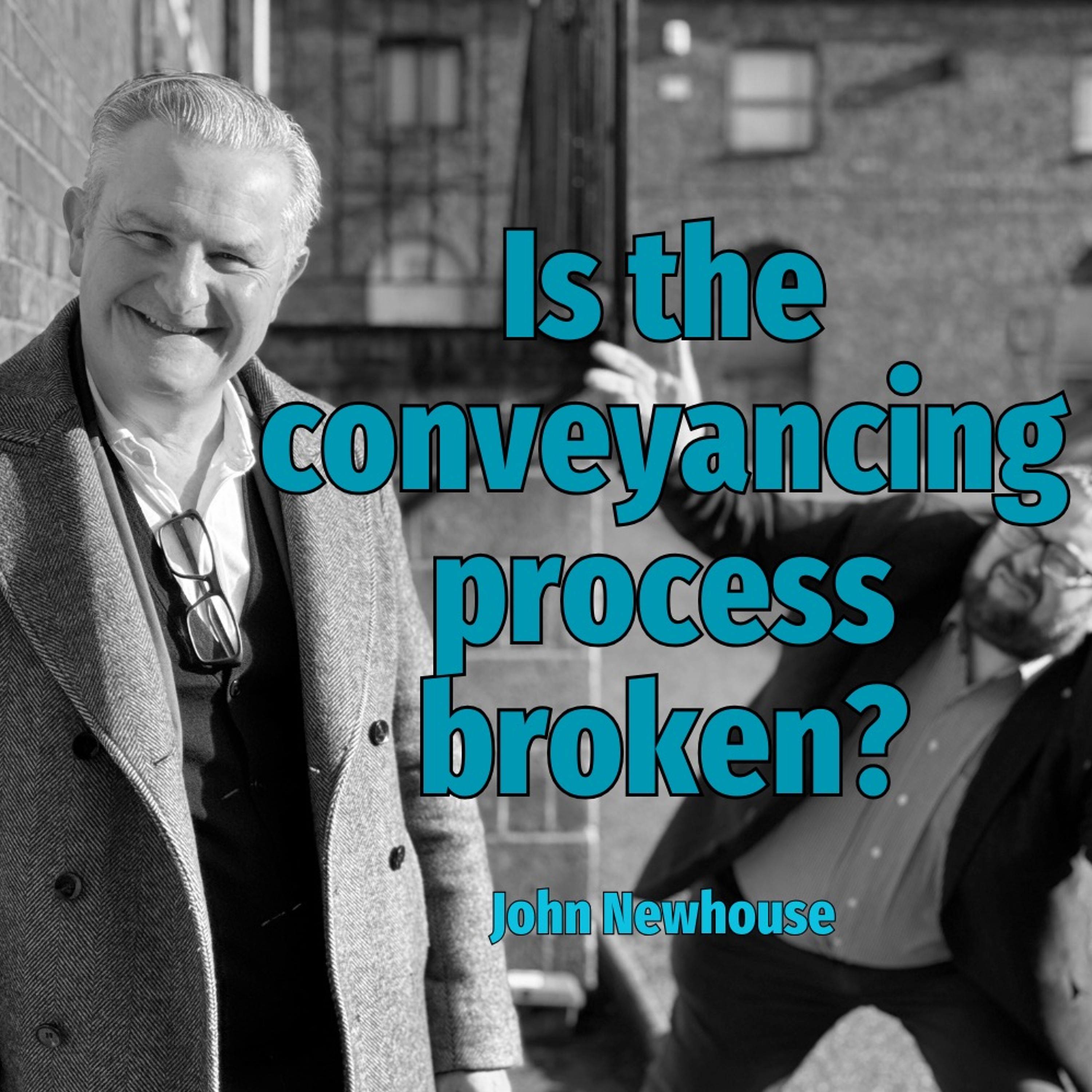 Is The Conveyancing Process Broken? - Ep. 2161a episode artwork