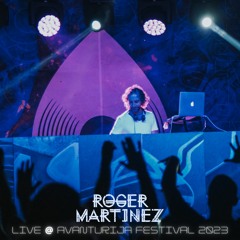 Roger Martinez - LIVE @ Avanturija Festival 2023