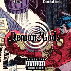 Demon2Gods - $loss & CamThaBandit (Prod. By HUFF47)