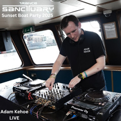 Adam Kehoe LIVE From Trance Sanctuary Sunset Boat Party 2025