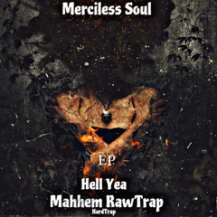 Merciless Soul [MAHHEM HARDTRAP REMIX]* SCHWARZKOPF*