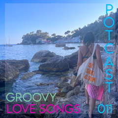 POTCAST 011 - GROOVY / LOVE SONGS