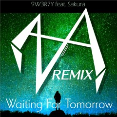 9W3R7Y - Waiting For Tomorrow (feat. Sakura) (Ka7ag5th Remix)
