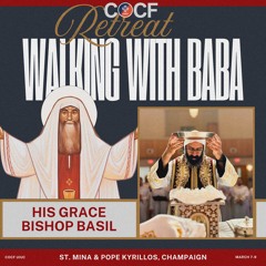 Talk 1: Man of Prayer | H.G. Bishop Basil | Walking With Baba '25 | COCF UIUC