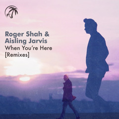 When You're Here (Sunlounger Chillout Mix)