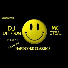 REFORM -STEAL LOCKDOWN CLASSIC UK HAPPY HARDCORE