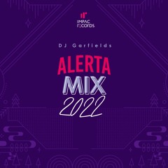 Alerta Mix 2022 by DJ Garfields IR