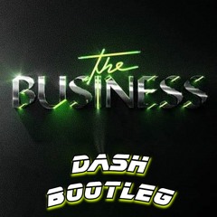 Tiësto - The Business (Dash Bootleg)