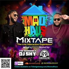 MADHAUS (Live Interactive Mixtape) - Explicit Content