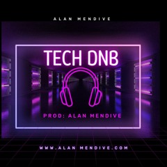 Tech DNB electronica prod: Alan Mendive.