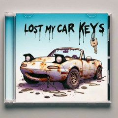 Lost My Car Keys [FREE DL]