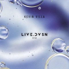 LIVE.DVSN012: Kevin Villa