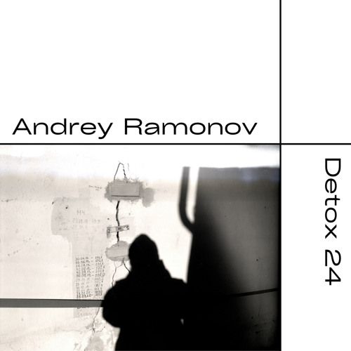 Detox № 24 - Andrey Ramonov