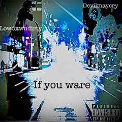 Devil x INFVAMY If You Were prod by jake the birdy