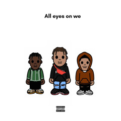 All eyes On we ( ft. Picodaguy & okmasn