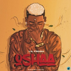 Lil Frosh - Oshaa