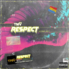 TMV GANG- RESPECT