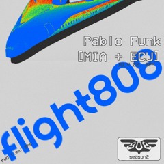FLIGHT808004: SEL.6 Feat. Pablo Funk