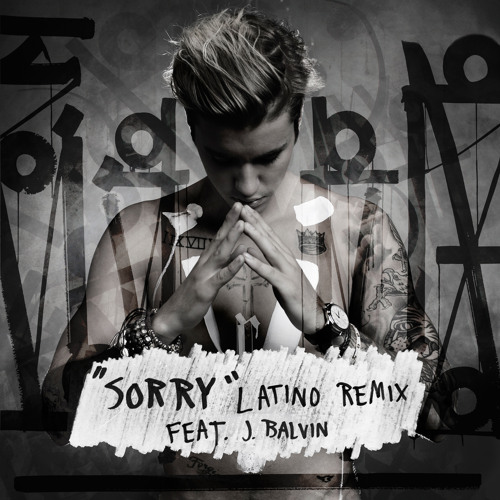 Sorry (Latino Remix) [feat. J Balvin]
