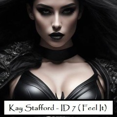 Kay Stafford - Id 7 (Feel It) One more time Idea !