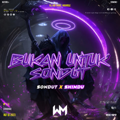 BUKAN UNTUK SONDUT ( SHINDU ) #SUPERDUPERRR46
