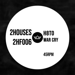 2HF006: H8TO - War Cry (FREE DOWNLOAD)