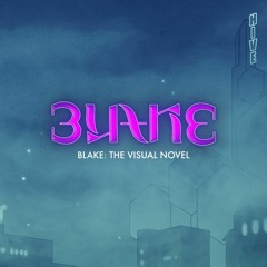 Blake: The Visual Novel OST - Main Theme