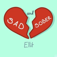 Sad and Sober (Prod. The Sunder)