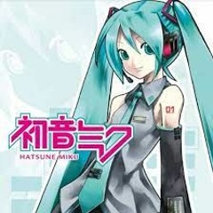 ill miku miku u ( for reals)