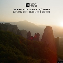 Journeys In Jungle w/ Aurea - 1020.live Radio Show (21st April 2023)