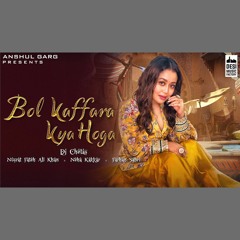Bol Kaffara Kya Hoga - Neha Kakkar x Farhan Sabri (0fficial Mp3)
