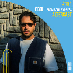 Obbi  (Soul Express) - Alter Disco Podcast 181