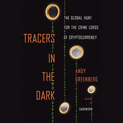 [Read] KINDLE 📰 Tracers in the Dark: The Global Hunt for the Crime Lords of Cryptocu