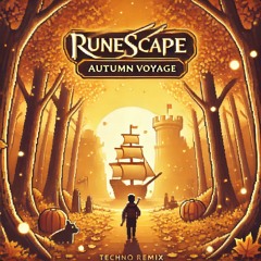 Autumm Voyage OSRS (Techno Remix)