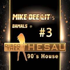 Mike Dee Lite - Damals @ Thesau - #3 (90's House)
