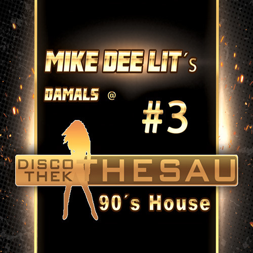 Mike Dee Lite - Damals @ Thesau - #3 (90's House)