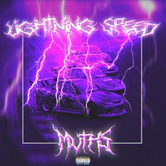 LIGHTNING SPEED (OUT ON SPOTIFY)