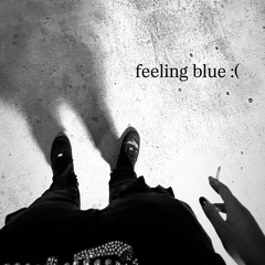 feeling blue. :(