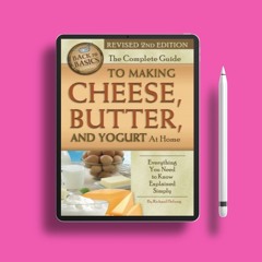 The Complete Guide to Making Cheese, Butter, and Yogurt At Home Everything You Need to Know Exp